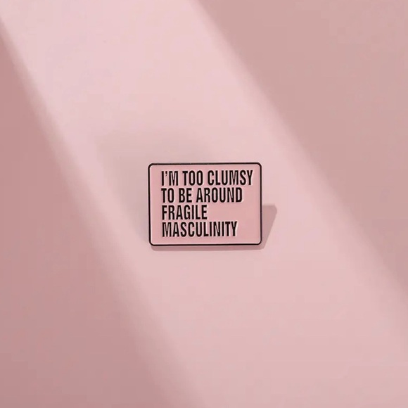 “Fragile Masculinity” Pin - Picture 5 of 6